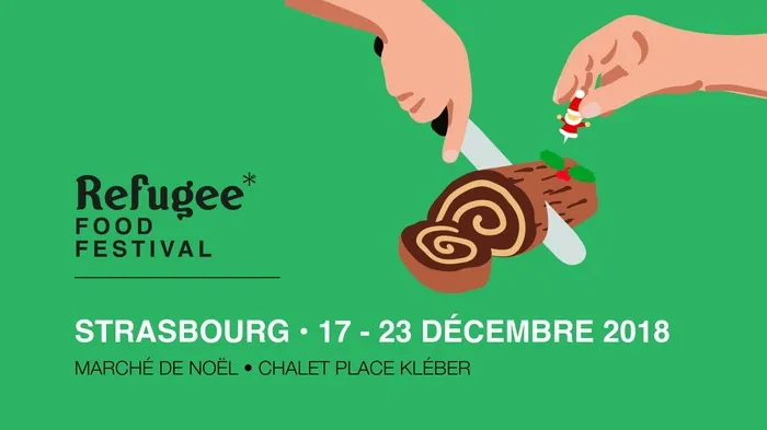 Marché de Noël à Strasbourg — Refugee Food Festival ✱ Marché de Noël de Strasbourg ✱ 2018